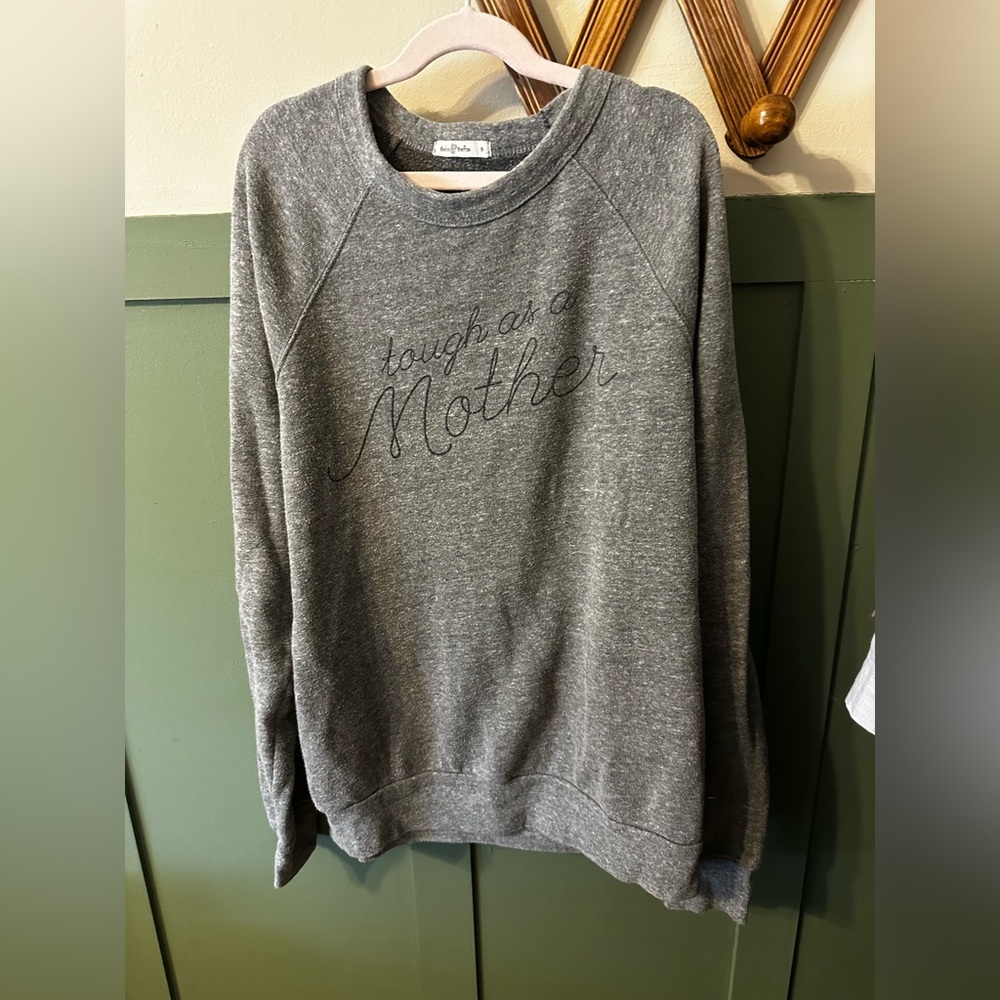 Tough as a mother sweatshirt